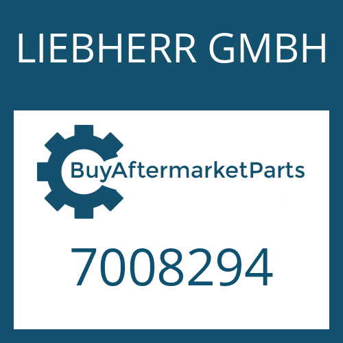 LIEBHERR GMBH 7008294 - Part