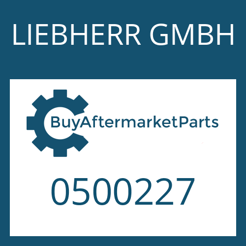 LIEBHERR GMBH 0500227 - Part