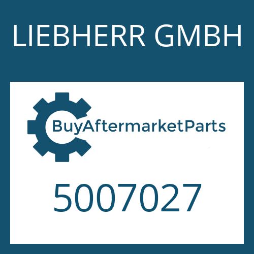 LIEBHERR GMBH 5007027 - Part