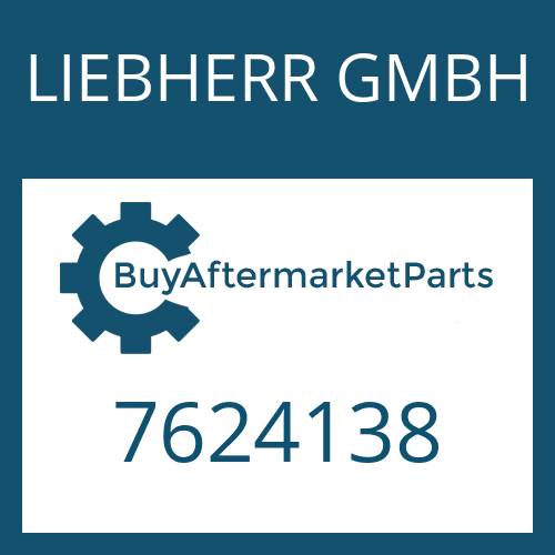 LIEBHERR GMBH 7624138 - Part