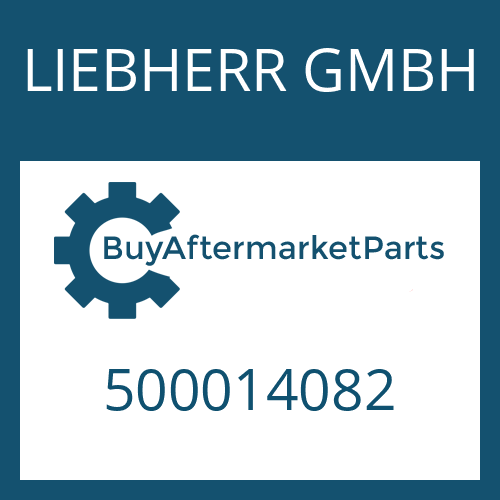 LIEBHERR GMBH 500014082 - Part