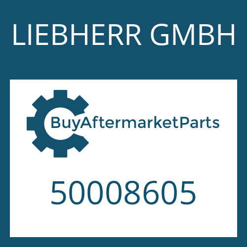 LIEBHERR GMBH 50008605 - Part