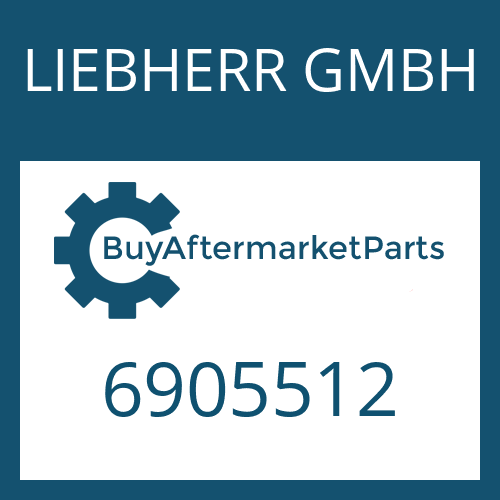 LIEBHERR GMBH 6905512 - Part