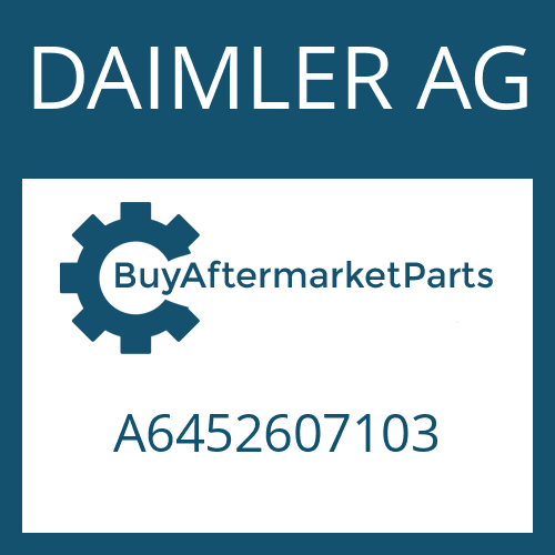 DAIMLER AG A6452607103 - Part