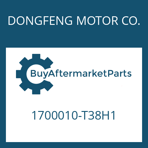 DONGFENG MOTOR CO. 1700010-T38H1 - 16 S 221