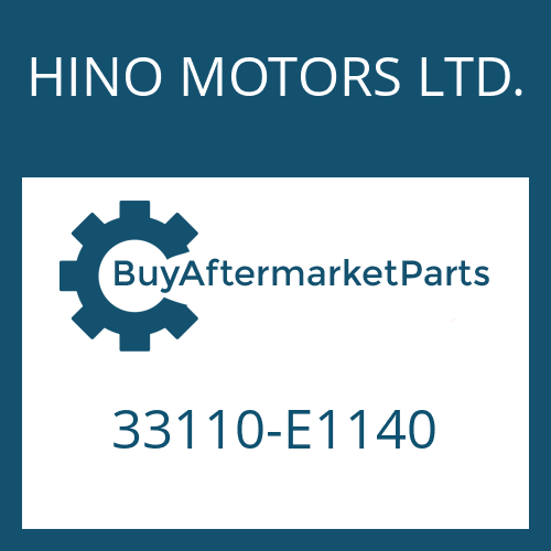 HINO MOTORS LTD. 33110-E1140 - 9 S 1820 TD