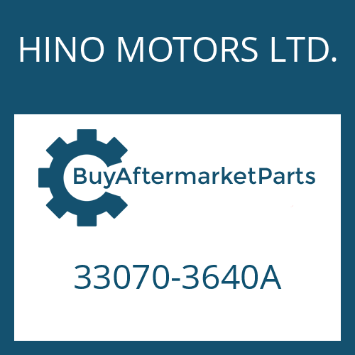 HINO MOTORS LTD. 33070-3640A - 16 S 221 IT
