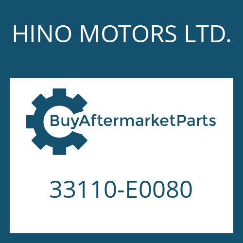 HINO MOTORS LTD. 33110-E0080 - 6 S 1901 BO