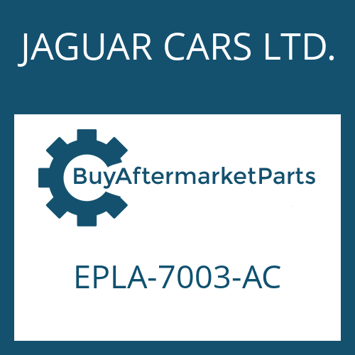 JAGUAR CARS LTD. EPLA-7003-AC - 8P70XH