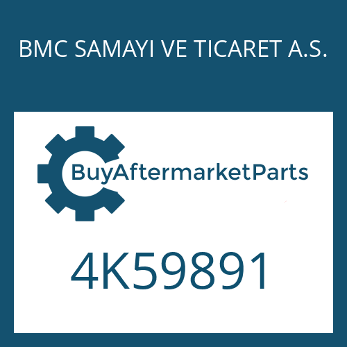 BMC SAMAYI VE TICARET A.S. 4K59891 - S 6-90+GV 90