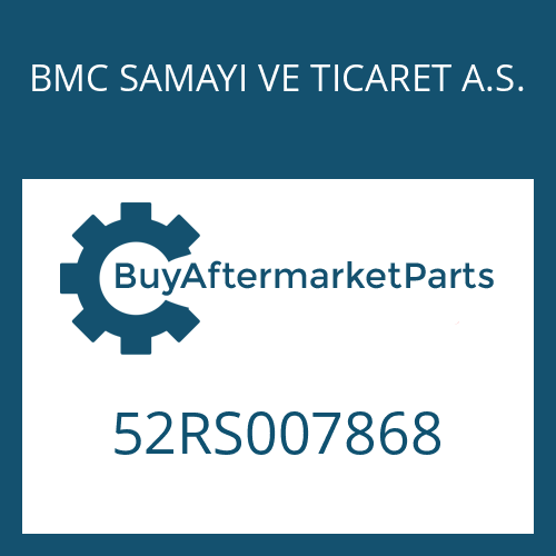 BMC SAMAYI VE TICARET A.S. 52RS007868 - 6 S 850