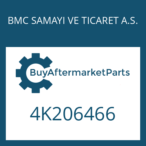 BMC SAMAYI VE TICARET A.S. 4K206466 - 9 S 109 NMV