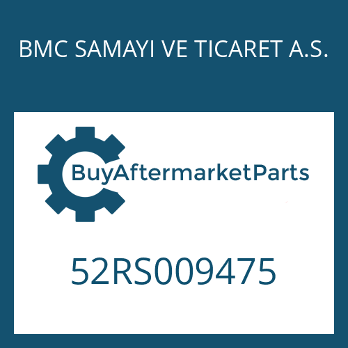 BMC SAMAYI VE TICARET A.S. 52RS009475 - 9 S 75