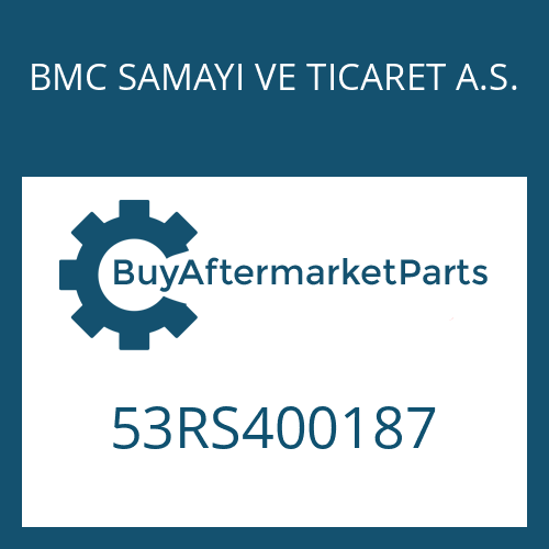 BMC SAMAYI VE TICARET A.S. 53RS400187 - 6 S 1200 BO