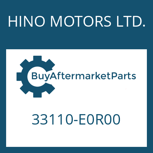 HINO MOTORS LTD. 33110-E0R00 - 16 AS 2631 TO
