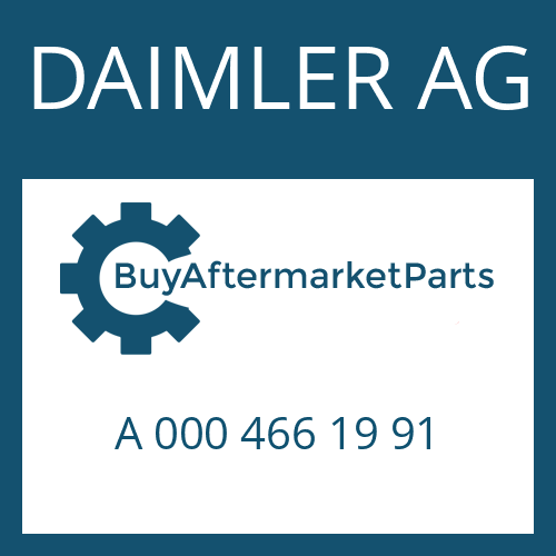DAIMLER AG A 000 466 19 91 - VENTIL INSERT
