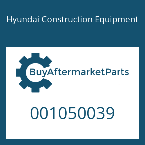 Hyundai Construction Equipment 001050039 - PART NO