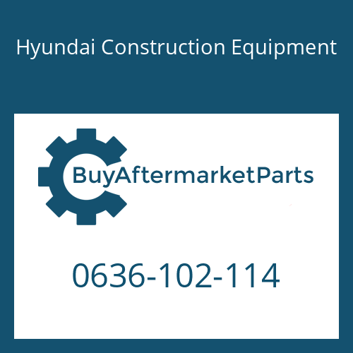 Hyundai Construction Equipment 0636-102-114 - SCREW-CAP
