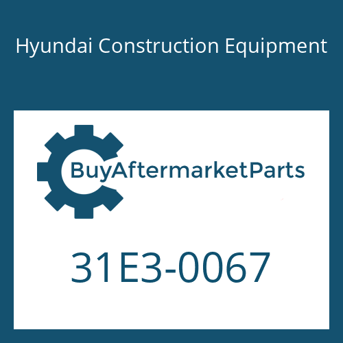 Hyundai Construction Equipment 31E3-0067 - HEAD-FILTER