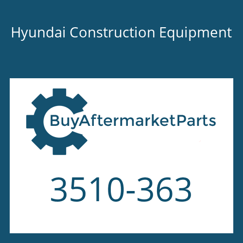 Hyundai Construction Equipment 3510-363 - SPOOL