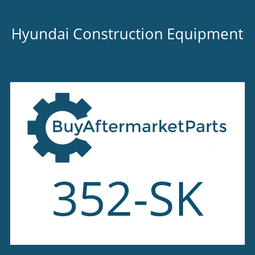 Hyundai Construction Equipment 352-SK - SEAL KIT