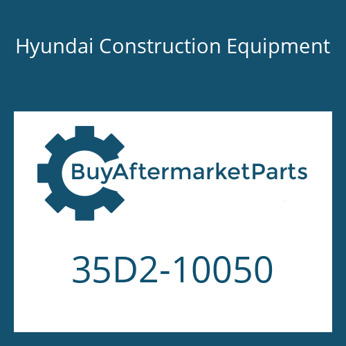 35D2-10050 Hyundai Construction Equipment PIPE W.A