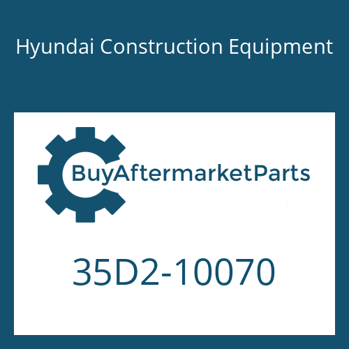 35D2-10070 Hyundai Construction Equipment PIPE W.A