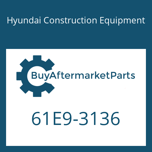 Hyundai Construction Equipment 61E9-3136 - PLATE-COVER