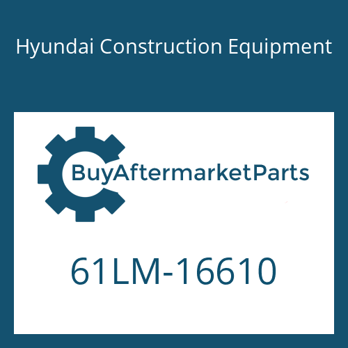 Hyundai Construction Equipment 61LM-16610 - PIN-JOINT