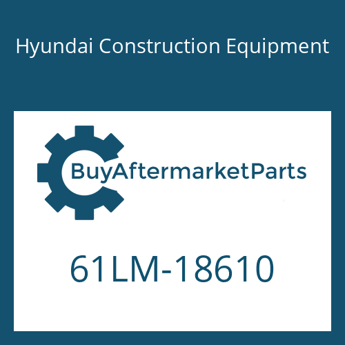 Hyundai Construction Equipment 61LM-18610 - PIN-JOINT