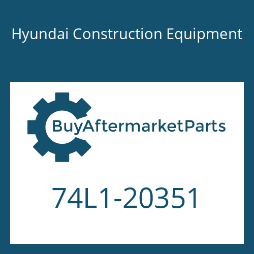 Hyundai Construction Equipment 74L1-20351 - PLATE-GUARD