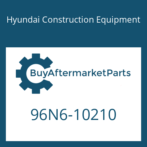 Hyundai Construction Equipment 96N6-10210 - MODEL NAME