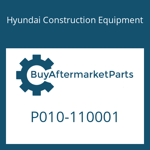 Hyundai Construction Equipment P010-110001 - CONNECTOR