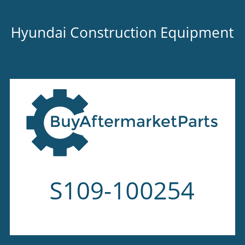 Hyundai Construction Equipment S109-100254 - PART NO