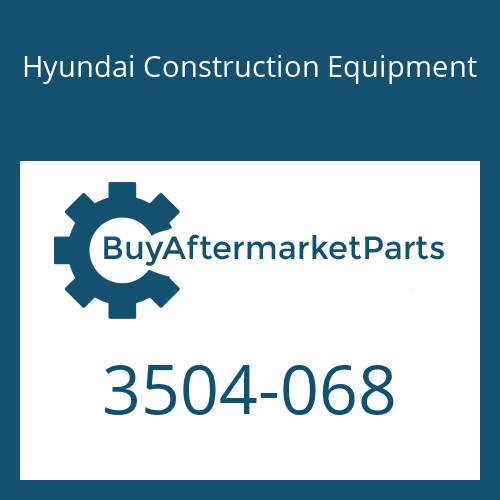 Hyundai Construction Equipment 3504-068 - Cover