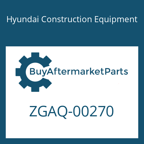 Hyundai Construction Equipment ZGAQ-00270 - GEAR-LAYSHAFT