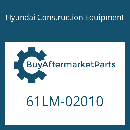 Hyundai Construction Equipment 61LM-02010 - BUCKET