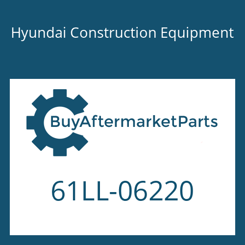 Hyundai Construction Equipment 61LL-06220 - BUCKET