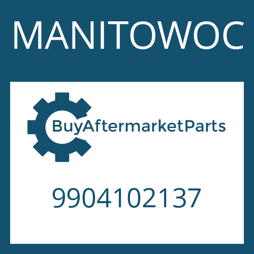 MANITOWOC 9904102137 - GEAR