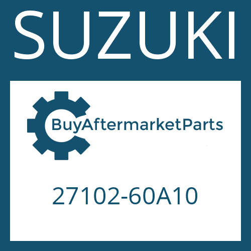SUZUKI 27102-60A10 - DRIVESHAFT WITHOUT LENGTH COMPENSATION