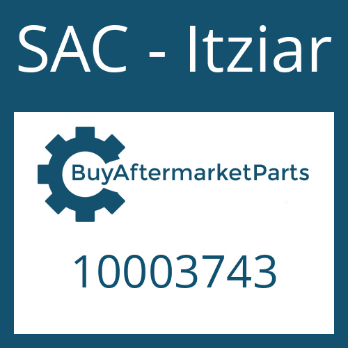 SAC - Itziar 10003743 - DRIVESHAFT
