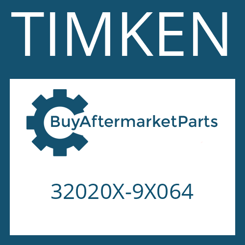 TIMKEN 32020X-9X064 - TAPER ROLLER BEARING