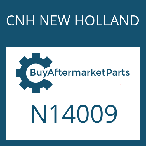CNH NEW HOLLAND N14009 - HSG FOR SERVICE