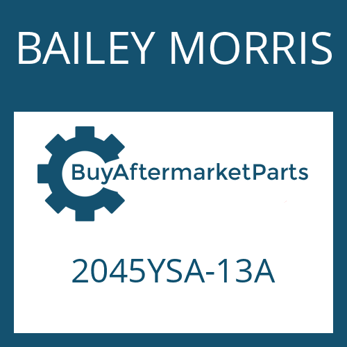 BAILEY MORRIS 2045YSA-13A - DRIVESHAFT