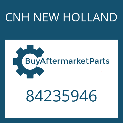 CNH NEW HOLLAND 84235946 - COVER