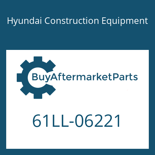 Hyundai Construction Equipment 61LL-06221 - BUCKET
