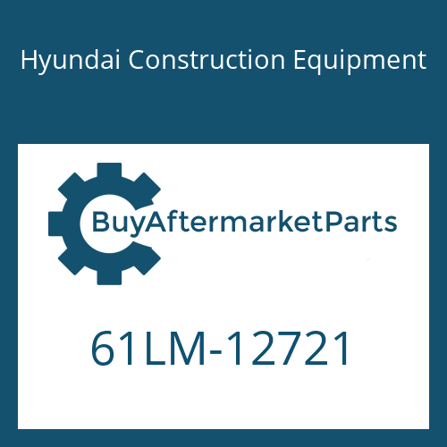 Hyundai Construction Equipment 61LM-12721 - Boom Wa