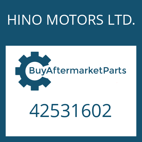 HINO MOTORS LTD. 42531602 - SHAFT