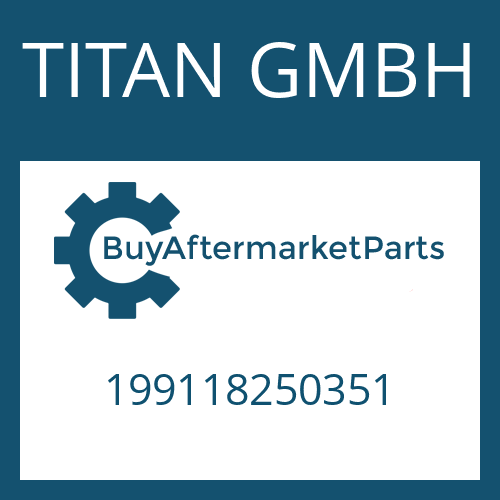 TITAN GMBH 199118250351 - PISTON