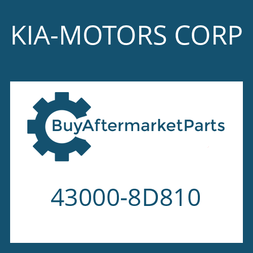KIA-MOTORS CORP 43000-8D810 - 6 S 1900 BO